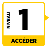 Niveau 1- accéder
